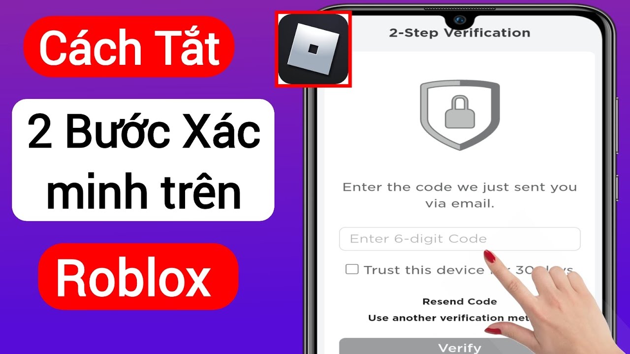 Cách tắt 2 Bước step authentication trong Roblox
