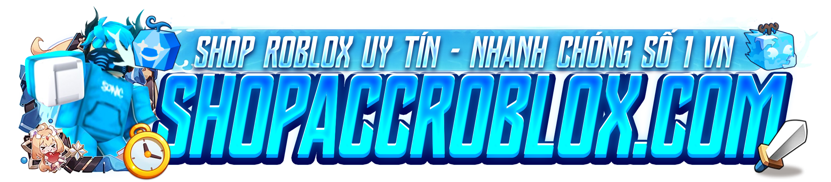 SHOPACCROBLOX.COM - Shop bán acc Blox Fruit và Roblox, Robux rẻ và uy tín nhất VN - SHOPACCROBLOX.VN